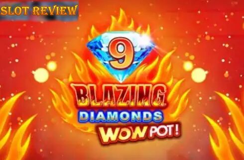 9 Blazing Diamonds Wowpot slot